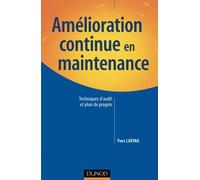 Amélioration continue en maintenance - Techniques d'audit et plan de progrès