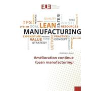 Amélioration continue (Lean manufacturing) - Abdelhakim Akaoui - Universitaires Europeennes - broché - Guide