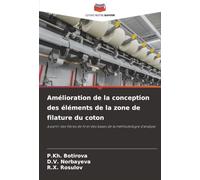 Amélioration de la conception des éléments de la zone de filature du coton: à partir des fibres de fil et des bases de la méthodologie d'analyse