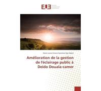 Amélioration de la gestion de l'éclairage public à Deido Douala-camer - Marie Louise Simone NYONKWE NGO NDJEM - Universitaires Europeennes - broché - Livre