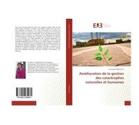 Amélioration de la gestion des catastrophes naturelles et humaines - Soumaya El Mamoune - Universitaires Europeennes - broché - Essai