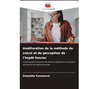 Amélioration de la méthode de calcul et de perception de l'impôt foncier