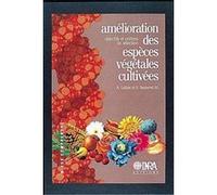 amélioration des espèces végétales cultivées , objectifs et criterès de sélection Gallais, A , Bannerot, H (Auteur)