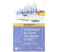 Amélioration Du Climat Des Affaires En Rd Congo ? - Recueil D'exceptions Congolaises Contre-Productives À L'investissement