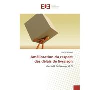 Amélioration du respect des délais de livraison Chez ABB Technology SA CI - Gui-Ta Goore - Universitaires Europeennes - broché - Livre