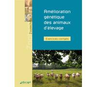 Amélioration génétique des animaux d'élevage : Exercices corrigés - Papet - Educagri - broché - Scolaire / Universitaire