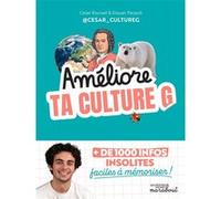 Améliore ta culture G Plus de 1000 infos insolites faciles à mémoriser - César Roussel - Marabout - broché - Dictionnaire et encyclopédie