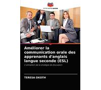 Améliorer La Communication Orale Des Apprenants D'anglais Langue Seconde (Esl)