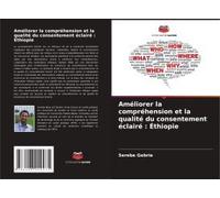 Améliorer La Compréhension Et La Qualité Du Consentement Éclairé : Éthiopie