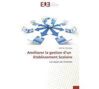 Améliorer la gestion d'un Etablissement Scolaire Les atouts de l'Internet - Gérôme Tchombou - Universitaires Europeennes - broché - Livre