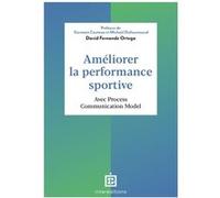 Améliorer la performance sportive David Fernande Ortega (Auteur)