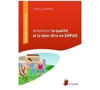Thierry Le Brun – Améliorer la qualité et le bien-être en EHPAD
