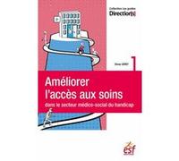 Améliorer l'accès aux soins dans le secteur médico-social du handicap Olivier Géret (Auteur)