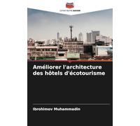 Améliorer l'architecture des hôtels d'écotourisme