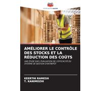 Améliorer Le Contrôle Des Stocks Et La Réduction Des Coûts