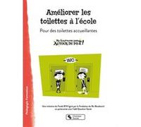 Améliorer les toilettes à l'école Fonds Byx (Auteur), Question Santé (Auteur)