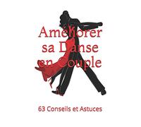Améliorer sa Danse en Couple: 63 Conseils et Astuces