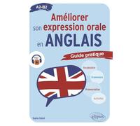 Améliorer son expression orale en anglais: A2-B2
