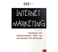 Ameliorer son referencement - SeO - sur les moteurs de recherche Sur les moteurs de recherche - Mohamed Akouh - Universitaires Europeennes - broché - Etude