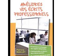 Améliorez vos écrits professionnels