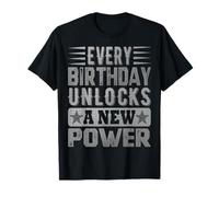 Améliorez votre anniversaire : déverrouillez une nouvelle puissance chaque année T-Shirt