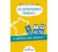 Améliorez votre mémoire ET soyez incollable sur les départements français: Un carnet d’activités pour booster votre mémoire avec une méthode efficace et ludique