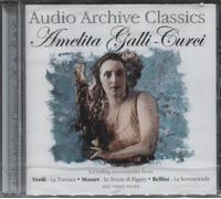 Amelita Galli-Curci, Verdi, Mozart and Bellini. Archive Audio Classics [UK Import]
