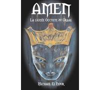 Amen: La Lignee Occulte Du Graal (French Edition)