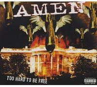 Amen - Too Hard to Be Free [Import]