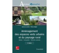 Aménagement des espaces verts urbains et du paysage rural (4° Éd.) Histoire - Composition - Éléments construits - Thierry GELGON - Technique Et Documentation - broché - Livre