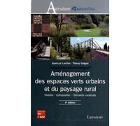 Aménagement Des Espaces Verts Urbains Et Du Paysage Rural - Histoire, Composition, Eléments Construits