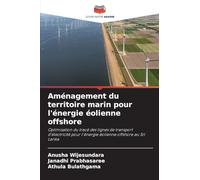 Aménagement du territoire marin pour l'énergie éolienne offshore: Optimisation du tracé des lignes de transport d'électricité pour l'énergie éolienne offshore au Sri Lanka