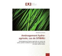 Aménagement hydro-agricole, cas de SITIBIRLI Aménagement Hydro-agricole un moins de lutte contre le déficit en eau pour l'agriculture en zone Semis aride - Wasbahounsa Bouba - Universitaires Europeenn