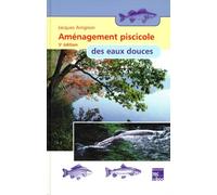Amenagement Piscicole Des Eaux Douces - 5eme Edition
