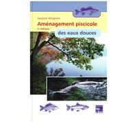 Amenagement Piscicole Des Eaux Douces - 5eme Edition