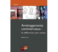 Aménagements commerciaux Se différencier pour réussir - Stoz b. - Edi Pro - broché - Etude