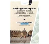 Amenager des espaces favorables au loisir au sport et au tou Romain Roult (Auteur)