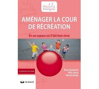 Aménager La Cour De Récréation En Un Espace Où Il Fait Bon Vivre
