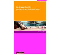 Aménager Ma Ville Par La Culture Et Le Tourisme