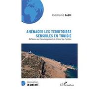 Abdelhamid Hagui – Aménager les territoires sensibles en Tunisie – Broché