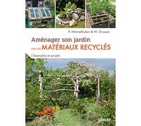 Aménager son jardin avec des matériaux recyclés - Exemples et projets