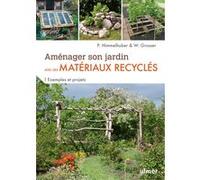 Aménager son jardin avec des matériaux recyclés - Exemples et projets