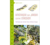 Aménager son jardin contre l'érosion - Techniques pour valoriser talus, remblais et berges