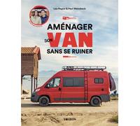 Aménager son van sans se ruiner - Léa Regior - Vagnon Du Plaisancier Eds - broché - Guide