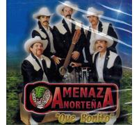 Amenaza Norteña (Que Bonito 400127)