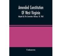 Amended Constitution Of West Virginia