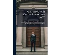 Amending Fair Credit Reporting Act