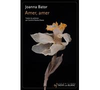 Amer, Amer - Joanna Bator - Noir Sur Blanc - ebook (ePub) - Roman