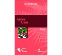 Amer café - Roger Edmond - L'harmattan - broché - Récit