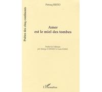 Amer est le miel des tombes - Petraq Risto - L'harmattan - broché - Poésie